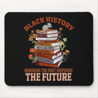 Mousepad Honoring The Past Inspiring The Future Black Histo