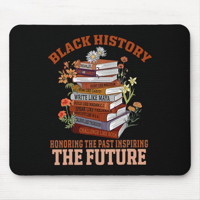 Mousepad Honoring The Past Inspiring The Future Black Histo (Frente)