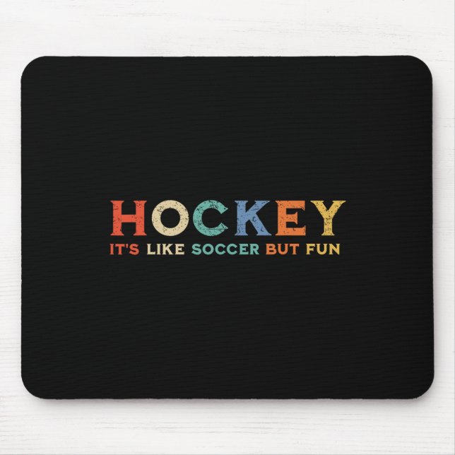 Mousepad Hóquei É Como Futebol Mas Divertido (1)  (Frente)