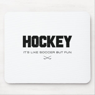 Mousepad Hóquei É Como Futebol Mas Divertido Amante Do Hóqu