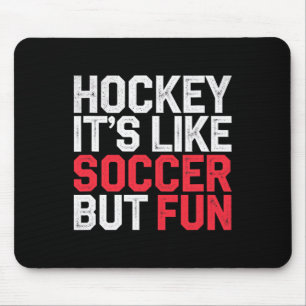 Mousepad Hóquei É Como Futebol Mas Divertido Atleta Legal -