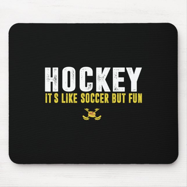 Mousepad Hóquei É Como Futebol Mas Divertido Hóquei Citação (Frente)