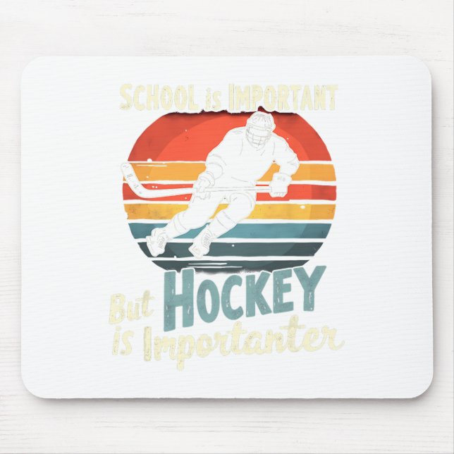 Mousepad Hóquei Prioridade Sobre a Escola Engraçado  (Frente)