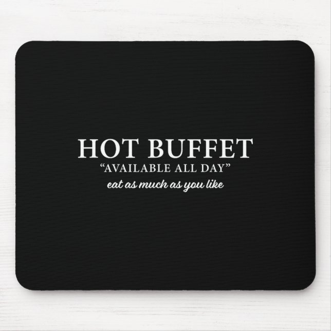 Mousepad Hot Buffet Available All Day Eat As Much As You Li (Frente)