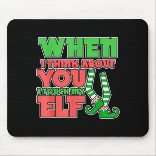 Mousepad Humor Adulto Natal Quando Eu Penso Em Você Eu Toqu
