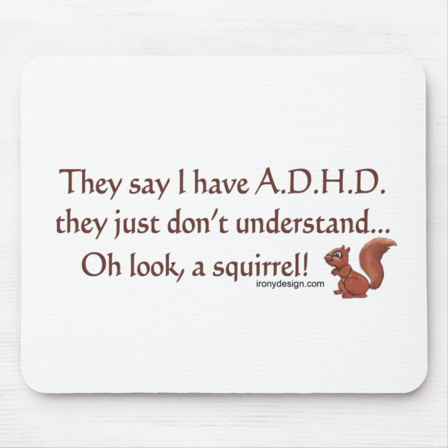 Mousepad Humor do esquilo de ADHD (Frente)