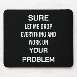 Mousepad Humor Sarcástico de Escritório Claro, Deixe-me Lar