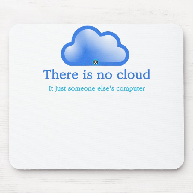 Mousepad Humor Técnico Divertido Não Existe Nuvem É Computa (Frente)