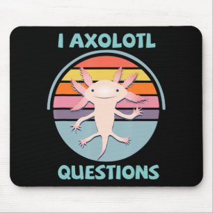 Mousepad I Axolotl questiona Kawaii Anime Axolotl Gift Adul