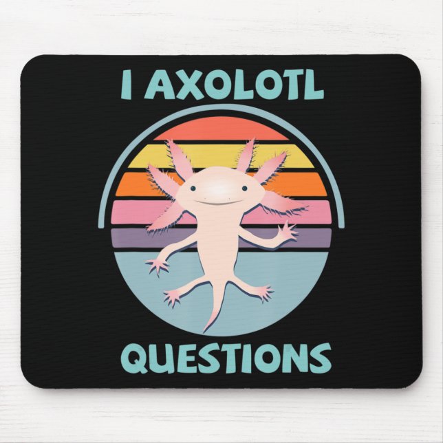 Mousepad I Axolotl questiona Kawaii Anime Axolotl Gift Adul (Frente)