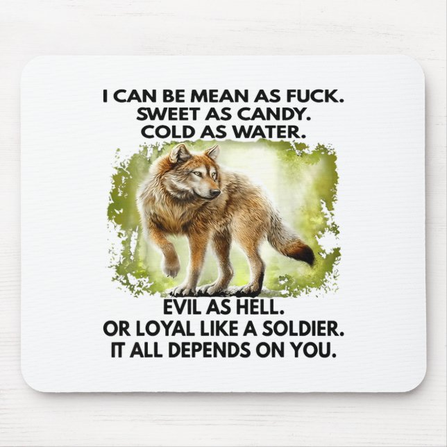 Mousepad I Can Be Mean As For Sweet As Candy Cold As Water  (Frente)