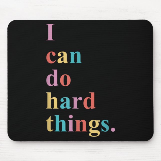 Mousepad I Can Do Hard Things Apparel Uni-adults Humorous B (Frente)