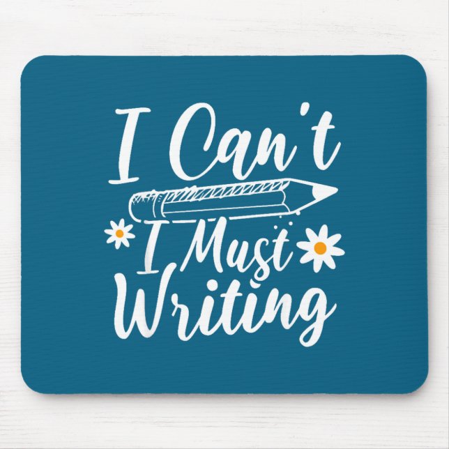 Mousepad I Can't I Must Writing Funny Saying Quote Men's Wo (Frente)