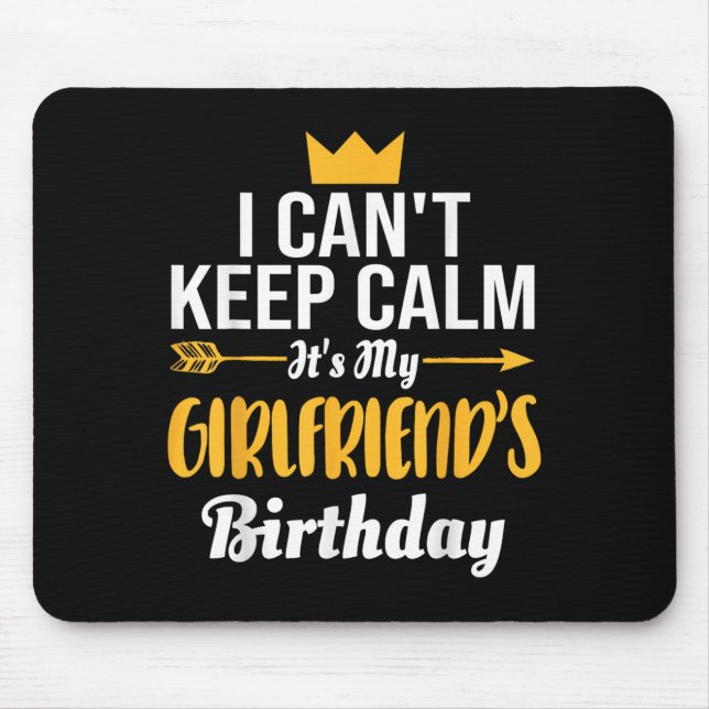Mousepad I Cant Keep Calm Its My Girlfriend's Birthday  (Frente)