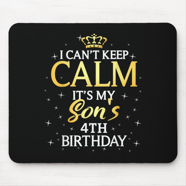 Mousepad I Cant Keep Calm Its My Son 4th Birthday Party  (Frente)