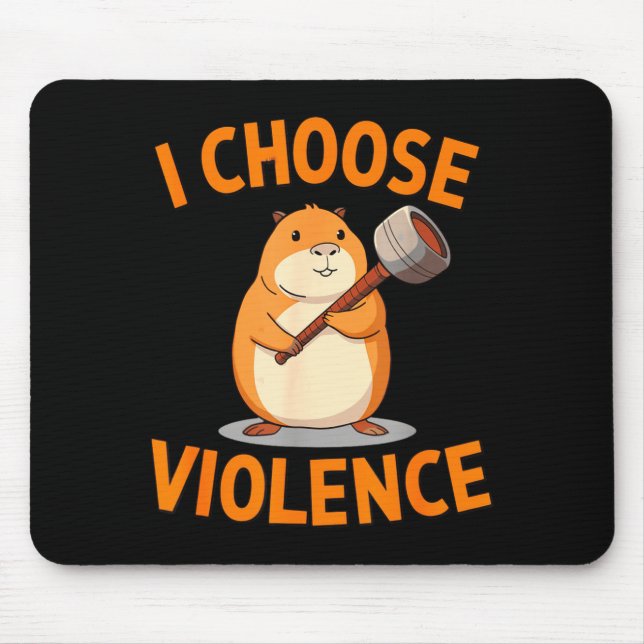 Mousepad I Choose Violence Funny Hamster Graphic  (Frente)