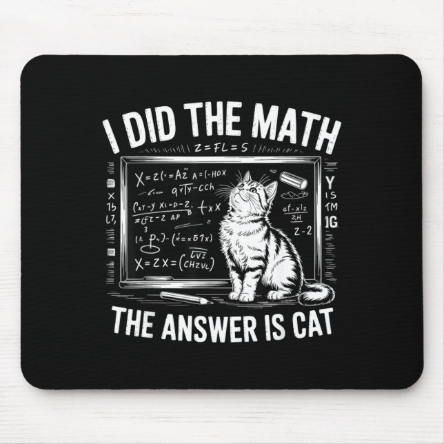 Mousepad I Did Math The Answer Is Cat Mathematics Funny Mat (Frente)