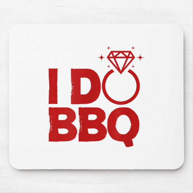 Mousepad I Do Bbq Wedding Party Rehearsal Dinner Bridal Sho (Frente)