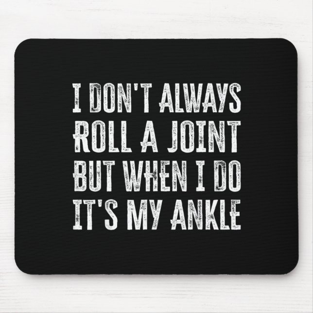 Mousepad I Don't Always Roll A Joint But When I Do , It's M (Frente)