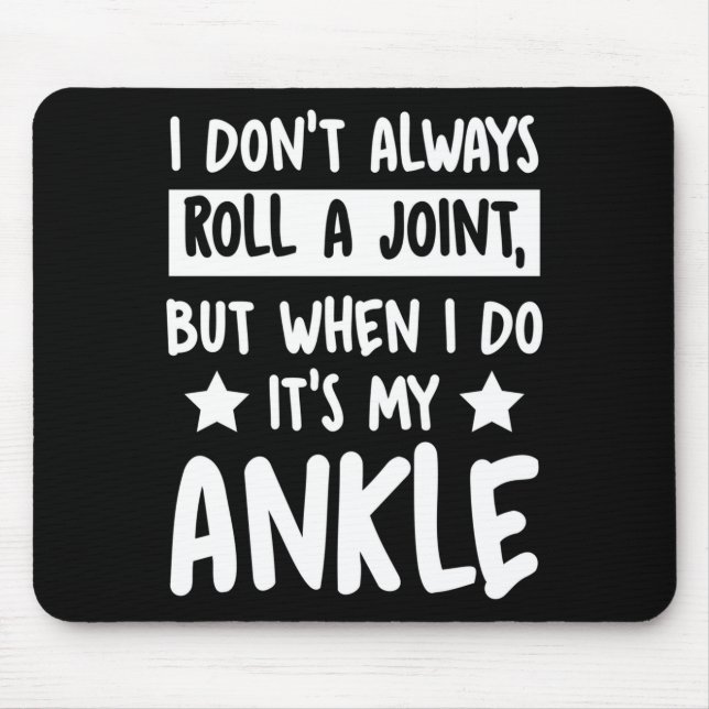 Mousepad I Don't Always Roll A Joint But When I Do It's My  (Frente)