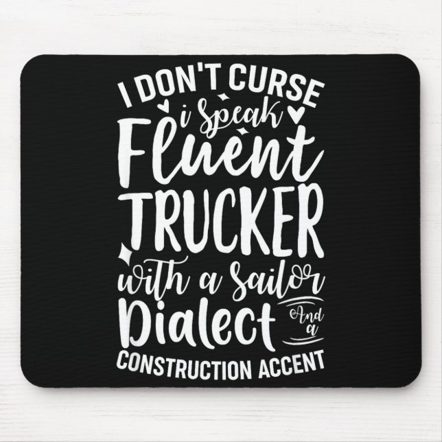 Mousepad I Don't Curse I Speak Fluent Trucker With A Sailor (Frente)