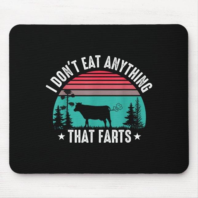 Mousepad I Don't Eat Anything That Farts  (Frente)