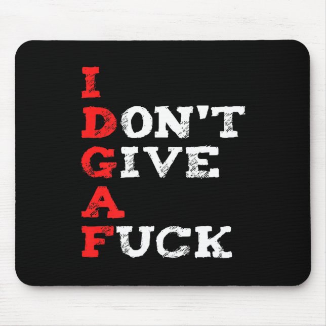 Mousepad I Don't Give A For  (Frente)
