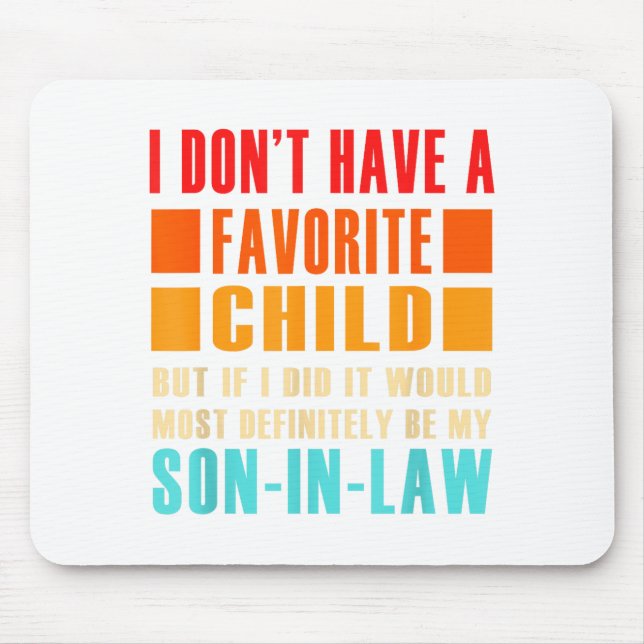 Mousepad I Don't Have A Favorite Child But If I Did - Son I (Frente)