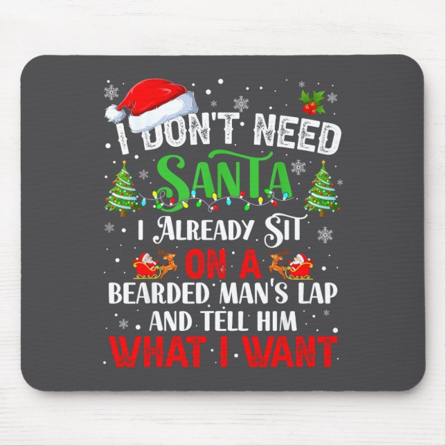Mousepad I Don't Need Santa I Already Sit On A Bearded Man' (Frente)