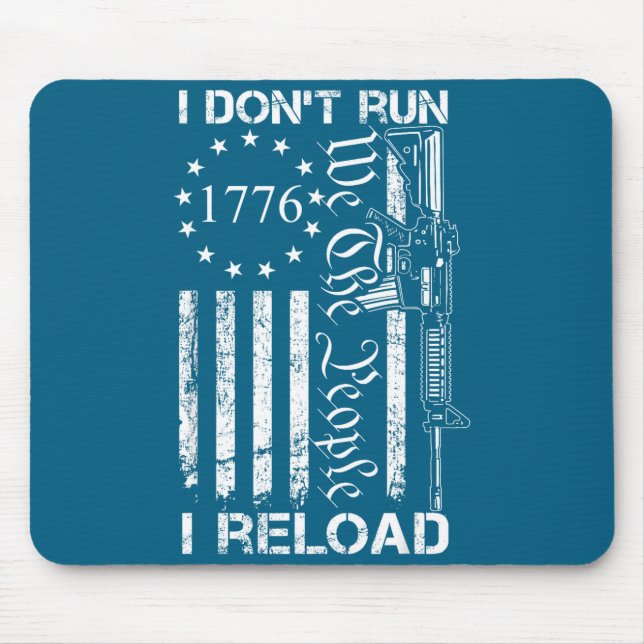 Mousepad I Don't Run I Reload - Usa Flag Pro Guns Ar15 Funn (Frente)