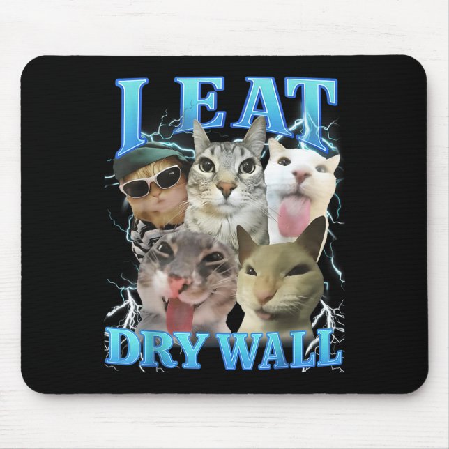 Mousepad I Eat Dry Wall Funny Cat Meme  (Frente)