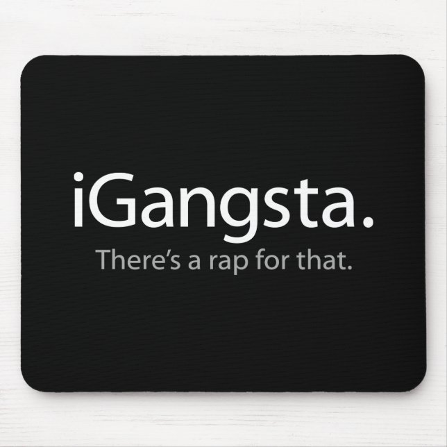 Mousepad i Gangsta - Há uma Rap para isso (Gangsta) (Frente)