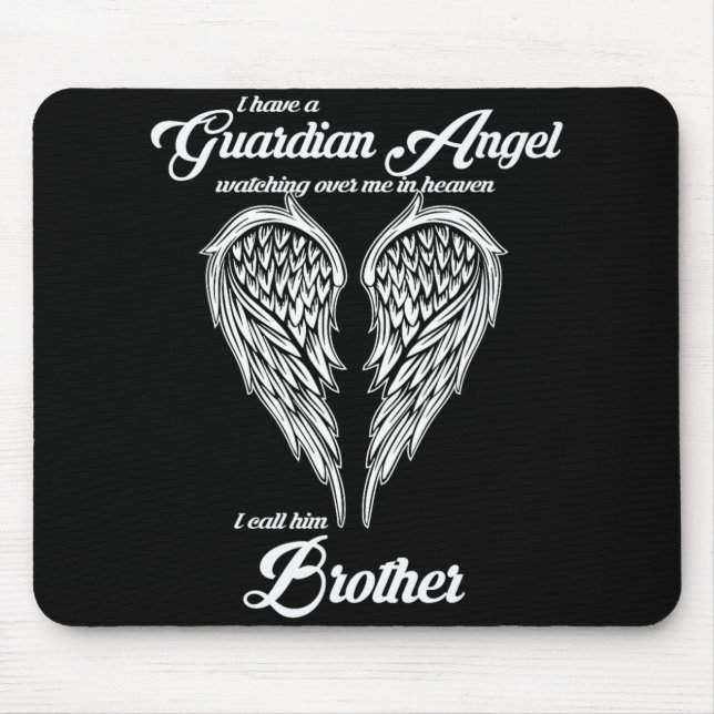 Mousepad I Have A Guardian Angel In Heaven I Call Him Broth (Frente)