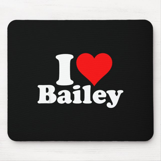 Mousepad I Heart Love Bailey  (Frente)