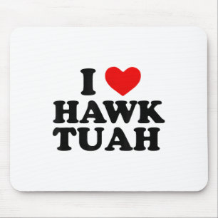 Mousepad I Heart Love Hawk Tuah _1