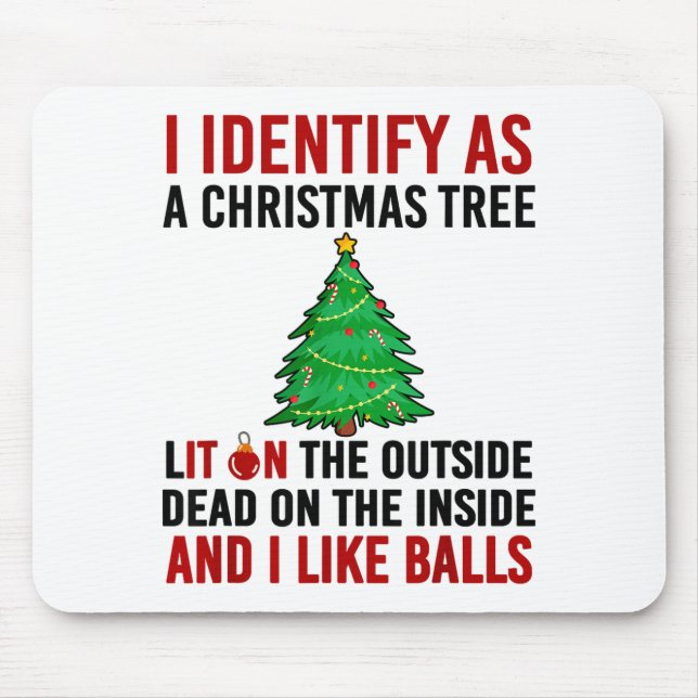 Mousepad I Identify As A Christmas Tree Lit On The Outside  (Frente)