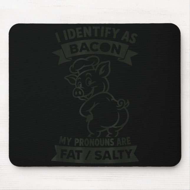Mousepad I Identify As Bacon G, Funny Bbq Lover, Foodie Dad (Frente)
