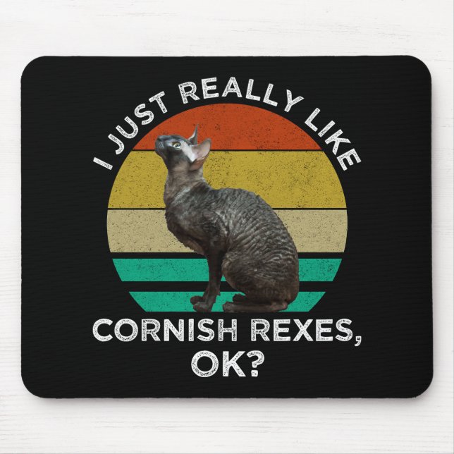 Mousepad I Just Really Like Cornish Rexes, OK? (Frente)