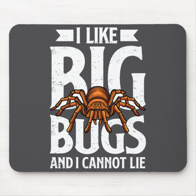 Mousepad I Like Big Bugs And I Cannot Lie Funny Tarantula L (Frente)