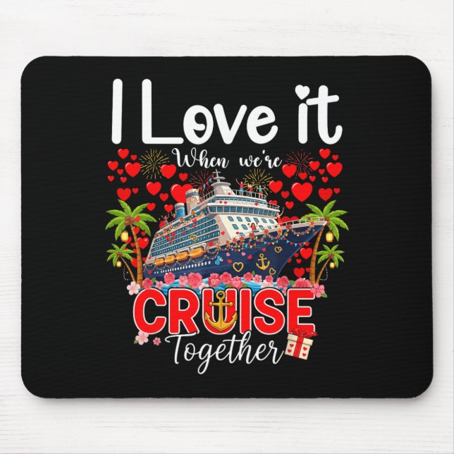 Mousepad I Love It When We're Cruising Together Cruise Vibe (Frente)