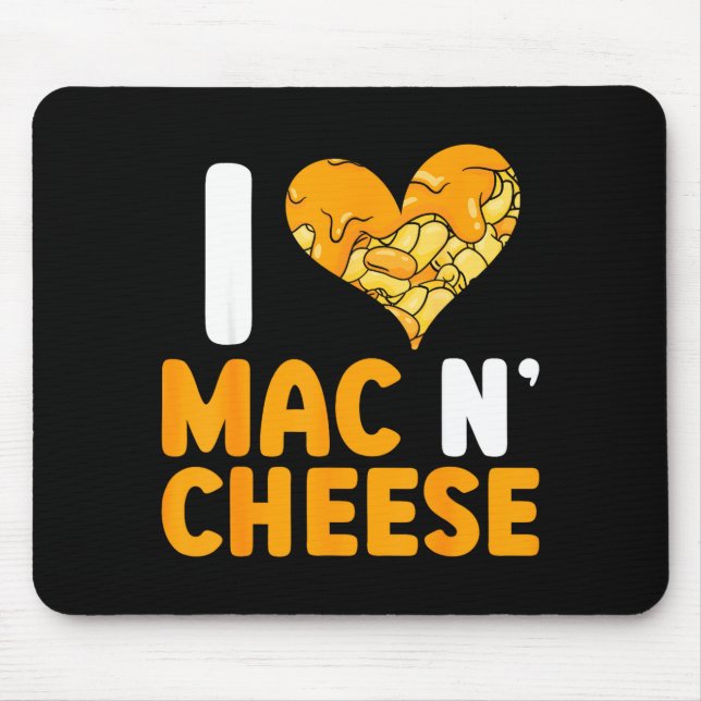 Mousepad I Love Mac N' Cheese Funny Mac And Cheese  (Frente)