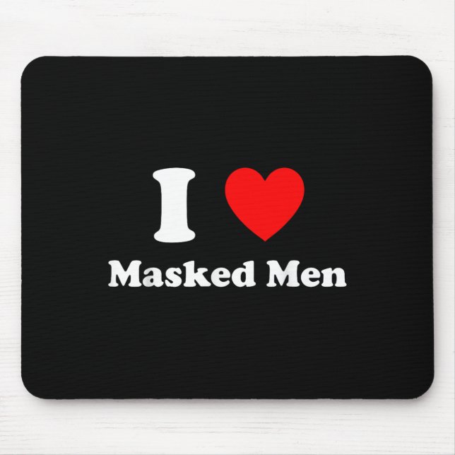 Mousepad I Love Masked Men Design  (Frente)