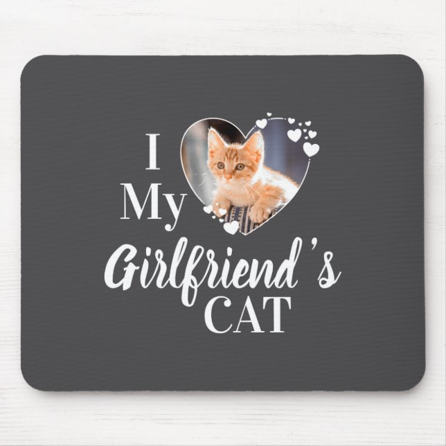 Mousepad I Love My Girlfriends Cat Photo  (Frente)