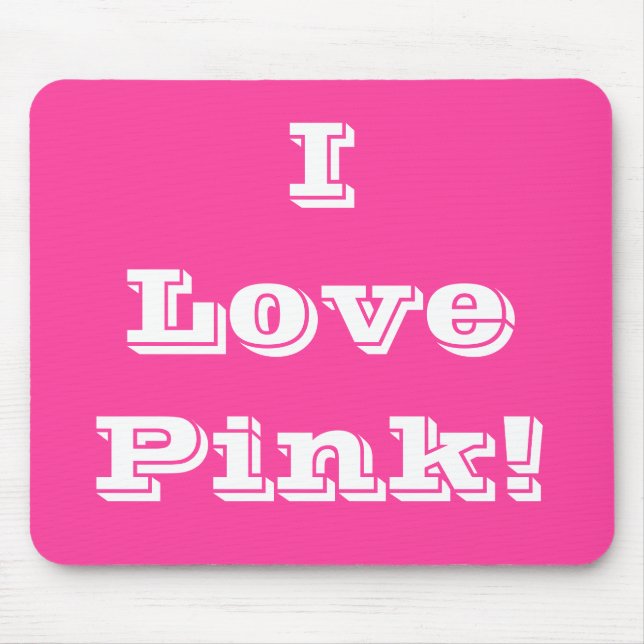 Mousepad I Love Pink (Frente)