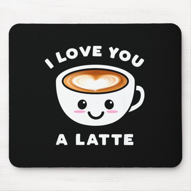 Mousepad I Love You A Latte Funny Cute Coffee Heart Valenti (Frente)