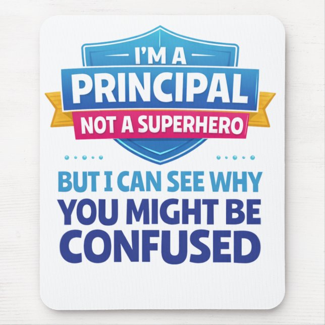 Mousepad I’m a Principal, Not a Superhero | Funny Admin (Frente)
