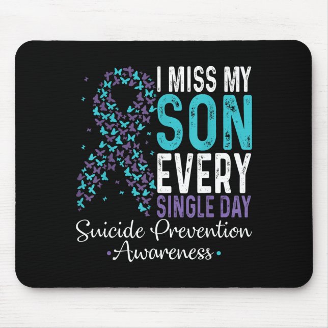 Mousepad I Miss My Son Every Single Day Suicide Prevention  (Frente)