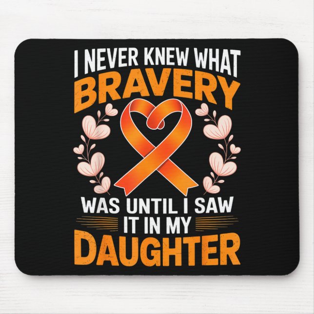 Mousepad I Never Knew What Bravery Was Leukemia Awareness S (Frente)