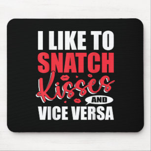 Mousepad I Snatch Kisses & Vice Versa Engraçado Adulto