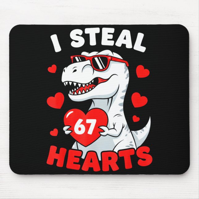 Mousepad I Steal 67 Hearts Funny 67 Valentine Dinosaur Men  (Frente)